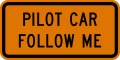 Construction information signs-Pilot car follow me