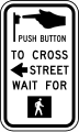 R10 series Traffic signal-Push button to cross street, wait for pedestrian signal