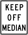 R11 series Road closed-Keep off median