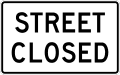 R11 series Road closed-Street closed