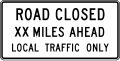 R11 series Road closed-Road closed (distance) miles ahead, local traffic only