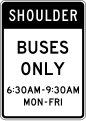 R3 series Lane usage and turns-Shoulder, buses only (times and days) (post-mounted)