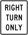 R4 series Regulation of movement-Right turn only