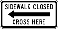 R9 series Bicycles and pedestrians-Sidewalk Closed Cross Here