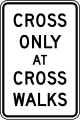 R9 series Bicycles and pedestrians-Cross only at cross walks