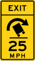W13 series Advisory speeds-Exit speed advisory (truck rollover)
