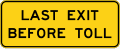 W16 series Supplemental plaques-Last Exit Before Toll (2-line plaque)