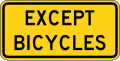 W16 series Supplemental plaques-Except Bicycles (plaque)